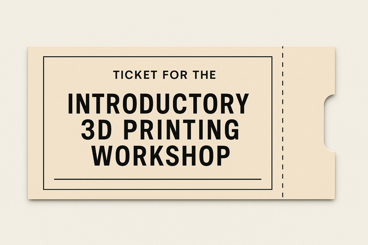Tickets for the Introductory 3D Printing Workshop